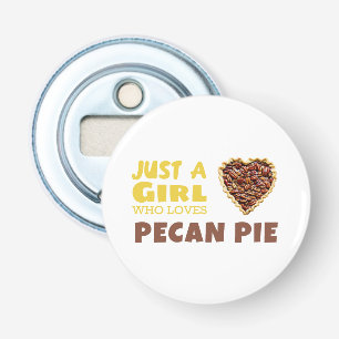 Décapsuleur Juste une fille qui aime la tarte Pecan