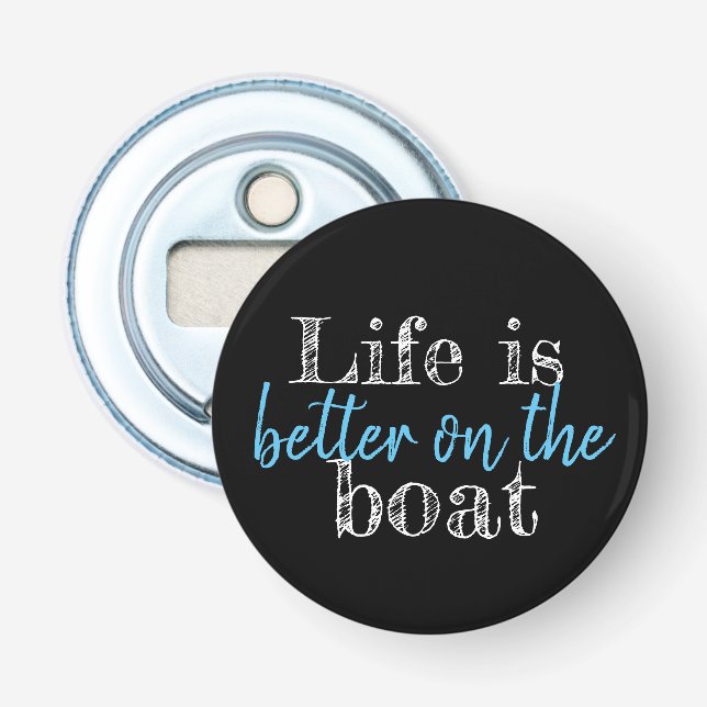 Décapsuleur LA VIE nautique EST MEILLEURE SUR LE BATEAU | (Devant)