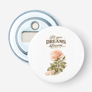 Décapsuleur Laissez Vos Rêves Fleurir Typographie Florale