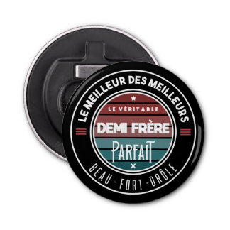 Décapsuleur Le véritable demi frère parfait