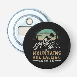 Décapsuleur Les montagnes m'appellent et je dois y aller