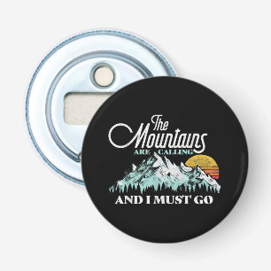 Décapsuleur Les montagnes m'appellent Je dois y aller Rétro 80