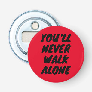 Décapsuleur LFC - Vous ne marcherez jamais seul bouton d'ouver