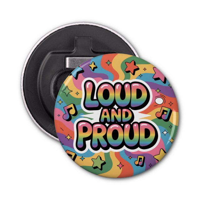 Décapsuleur LOUD AND PROUD | LGBTQ+ Pride Ally (Devant)