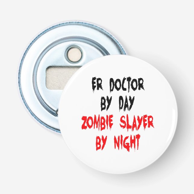 Décapsuleur Médecin Zombie Slayer ER (Devant)