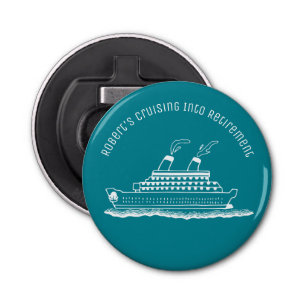 Décapsuleur Monogramme de retraite Funny Cruise Ship