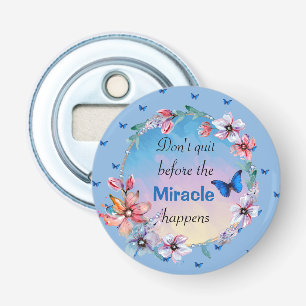 Décapsuleur Ne quittez pas avant que Miracle ne se produise