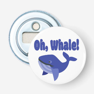 Décapsuleur Oh, Whale Pun Drôle