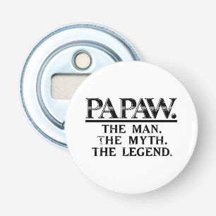 Décapsuleur Papaw Le Mythe de l'homme Légende Fête des pères