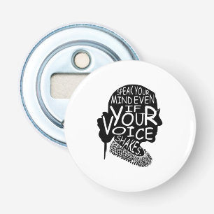 Décapsuleur Ruth Bader Parle De Ton Esprit Même Si Ta Voix Tir