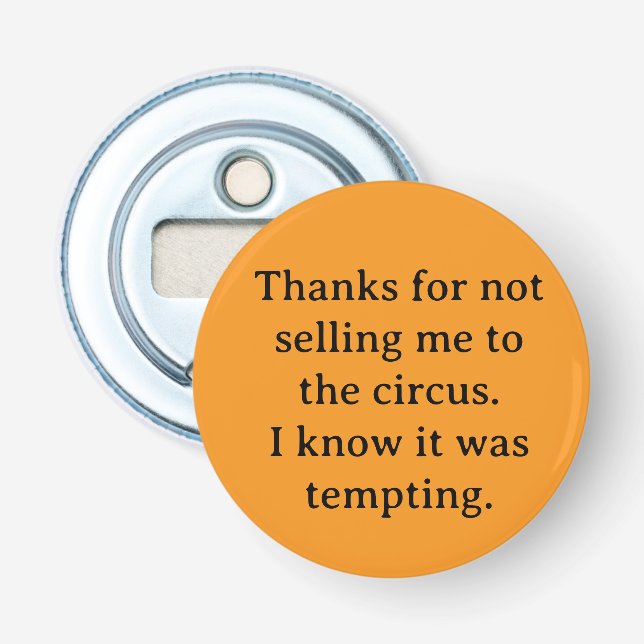 Décapsuleur Thanks for not selling me (Devant)