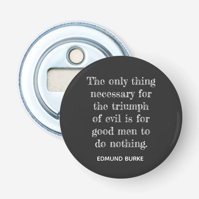 Décapsuleur Triomphe du mal ** Edmund Burke quote -Bouteille o (Devant)