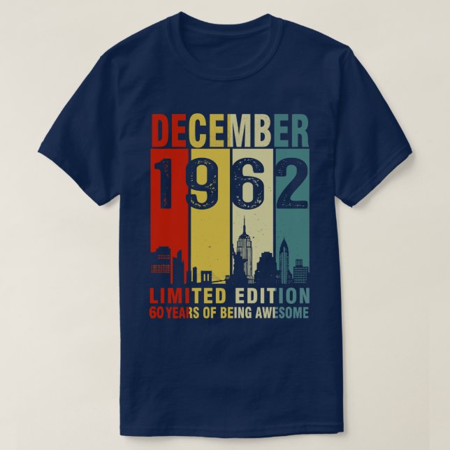 December 1962 Limited Edition 60 Years Of Being Aw T-Shirt (Design Front)