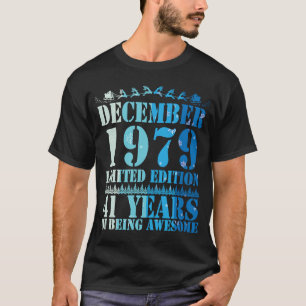 December 1979 Happy Birthday 41 Years Of Being Awe T-Shirt