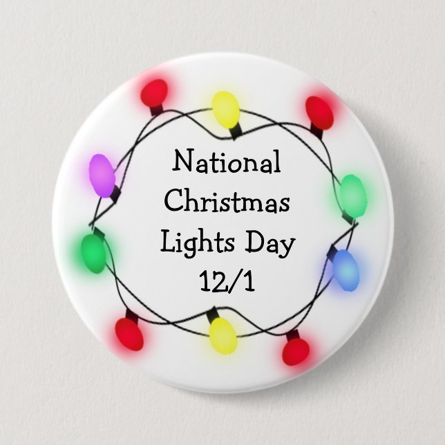 December 1st is National Christmas Lights Day 3 Inch Round Button (Front)