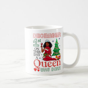 December 1st On This Day A Queen Was Born Happy My Coffee Mug