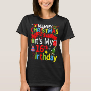 December 25th Merry Christmas And Yes It's My 16th T-Shirt