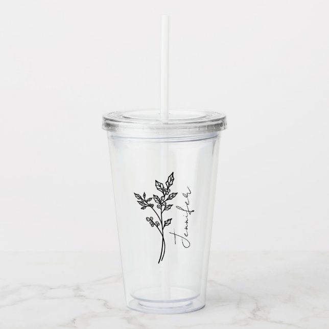 December Birth Month Flower Holly Script Name Acrylic Tumbler (Front)