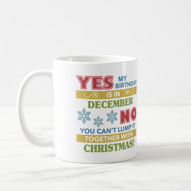 December Birthday Christmas Humour Coffee Mug (Left)