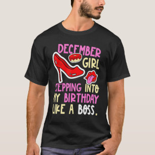 December Girl Birth Month Heels Stepping Birthday  T-Shirt