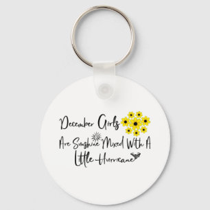 December Girls Are Sunshine Mixed With A Little Keychain