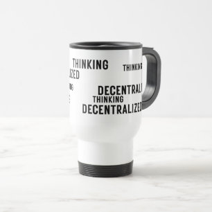 Decentralized Thinking Minimalist Travel Mug