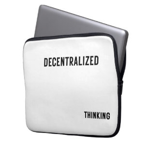 Decentralized Thinking Protective Laptop Sleeve