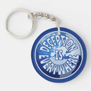 Deception Is Everywhere Keychain
