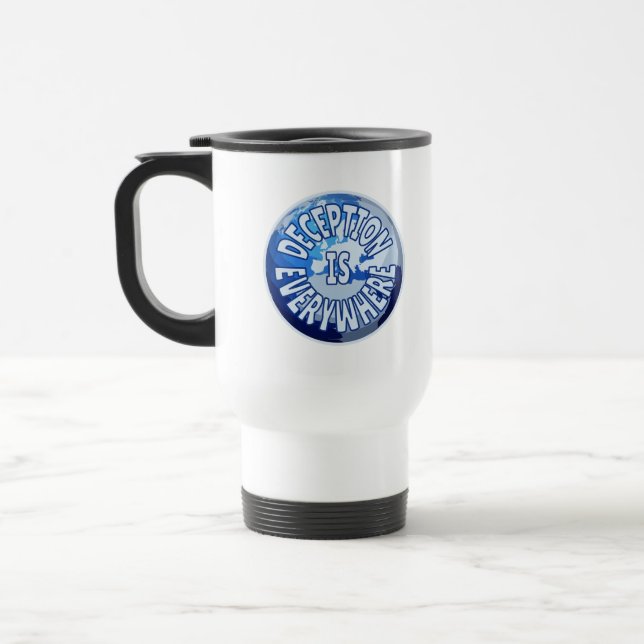 Deception Is Everywhere Travel Mug (Left)