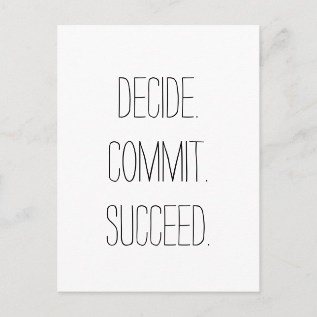 Decide. Commit. Succeed. Motivational Quote Postcard (Front)