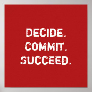 Decide. Commit. Succeed. Motivational Quote Poster