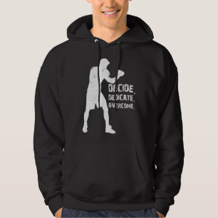 Decide Dedicate Overcome Boxing quote Boxer motiva Hoodie