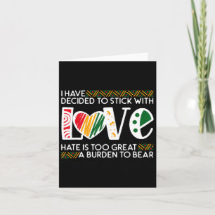 Decide Stick Love Mlk Black History Melanin Americ Card