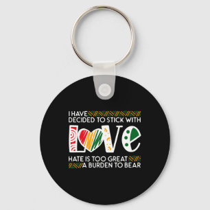 Decide Stick Love Mlk Black History Melanin Americ Keychain