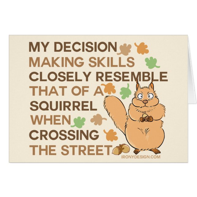 Decision Making Skills Squirrel Humour (Front Horizontal)