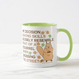 Decision Making Skills Squirrel Humour Mug