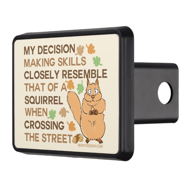 Decision Making Skills Squirrel Humour Trailer Hitch Cover (Left)