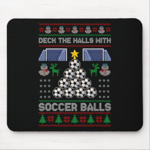 Deck The Hall With Soccer Ugly Christmas Soccer Pa Mouse Pad