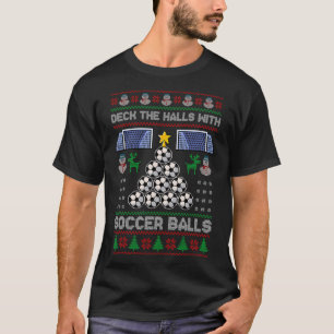 Deck The Hall With Soccer Ugly Christmas Soccer Pa T-Shirt