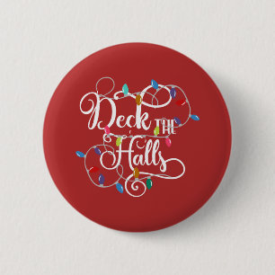 deck the halls holiday lights Christmas 2 Inch Round Button