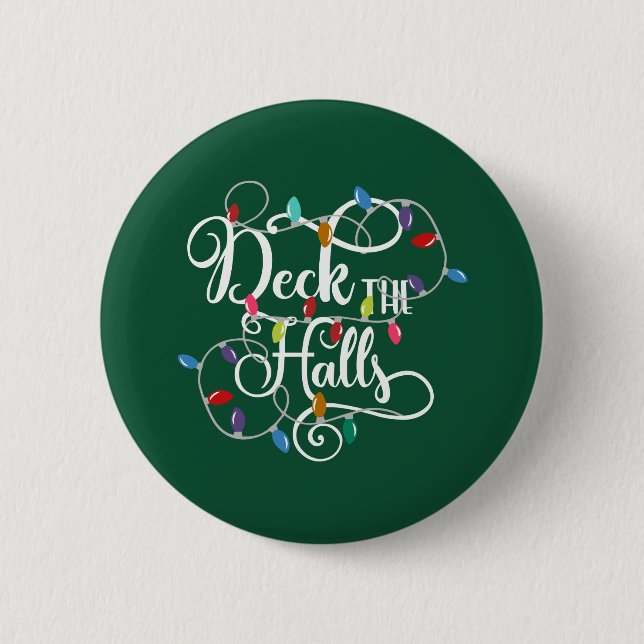 deck the halls holiday lights Christmas 2 Inch Round Button (Front)