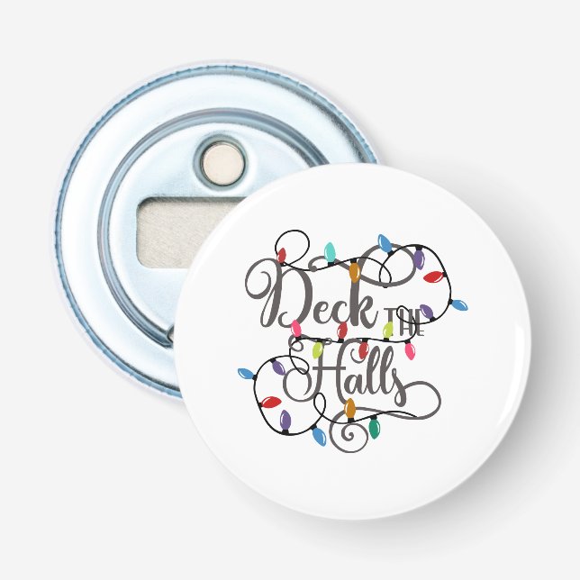 deck the halls holiday lights Christmas Bottle Opener (Front)