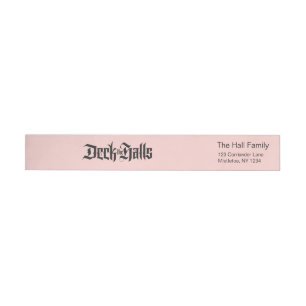 Deck the Halls Modern Lettering Blush Pink Black Wrap Around Label