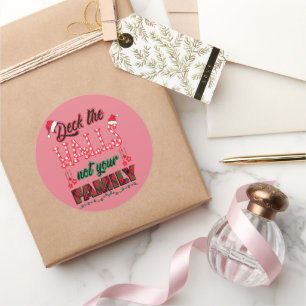 Deck The Halls Not Your Family Classic Round Sticker