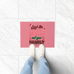 Deck The Halls Not Your Family Doormat