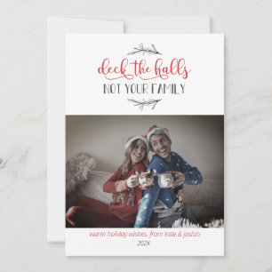 Deck The Halls Not Your Family Holiday Photo Card