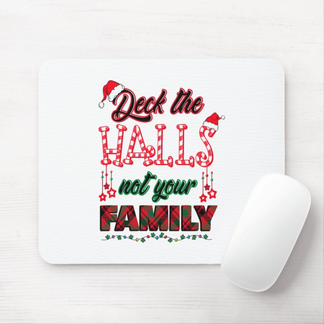 Deck The Halls Not Your Family Mouse Pad (With Mouse)