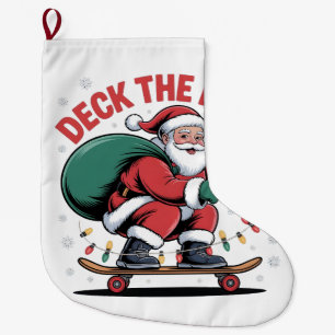 Deck the Halls Santa Skateboarding Skating Lovers Large Christmas Stocking
