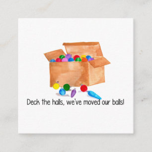 Deck the halls, we've moved our balls! enclosure card