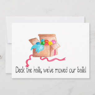 Deck the halls, we've moved our balls! holiday card